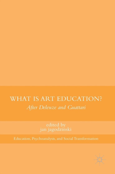 What Is Art Education? : After Deleuze and Guattari