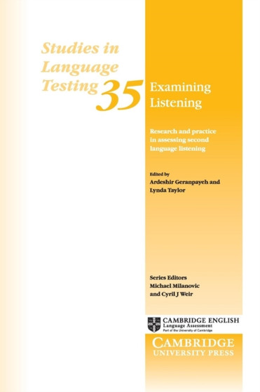 Examining Listening : Research and Practice in Assessing Second Language Listening