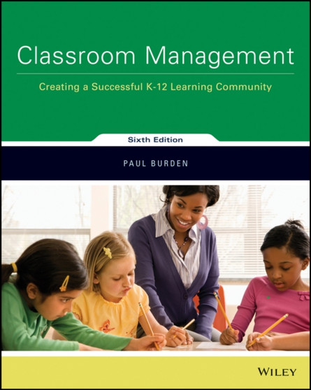 Classroom Management : Creating a Successful K-12 Learning Community 6e