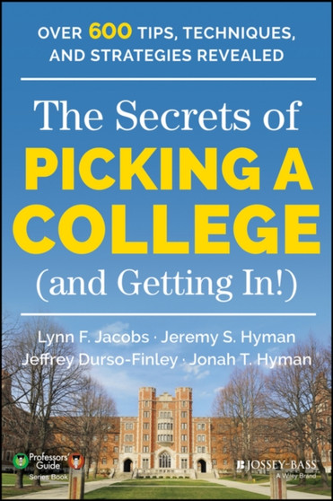The Secrets of Picking a College (and Getting In!)