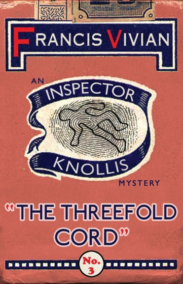 The Threefold Cord : An Inspector Knollis Mystery : 3