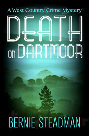 Death on Dartmoor : a west country crime mystery
