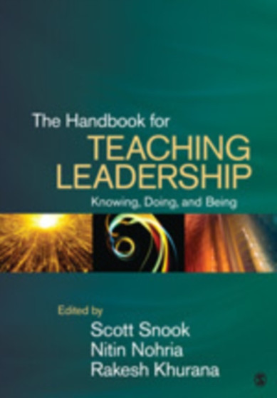 The Handbook for Teaching Leadership : Knowing, Doing, and Being