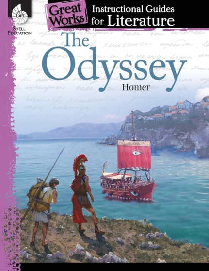 The Odyssey: An Instructional Guide for Literature : An Instructional Guide for Literature
