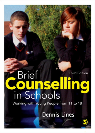 Brief Counselling in Schools : Working with Young People from 11 to 18