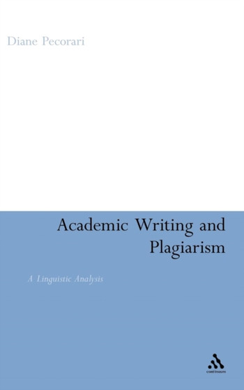 Academic Writing and Plagiarism : A Linguistic Analysis
