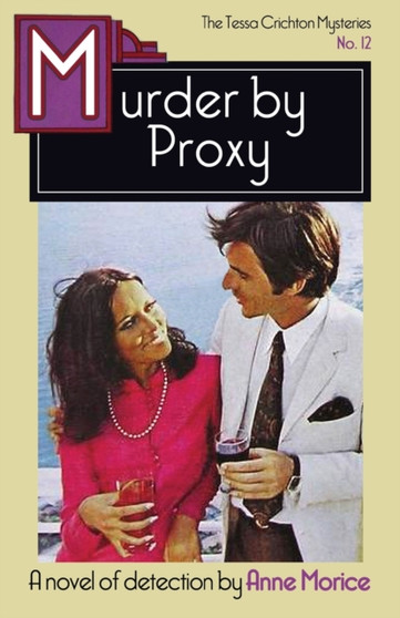 Murder by Proxy : A Tessa Crichton Mystery : 12