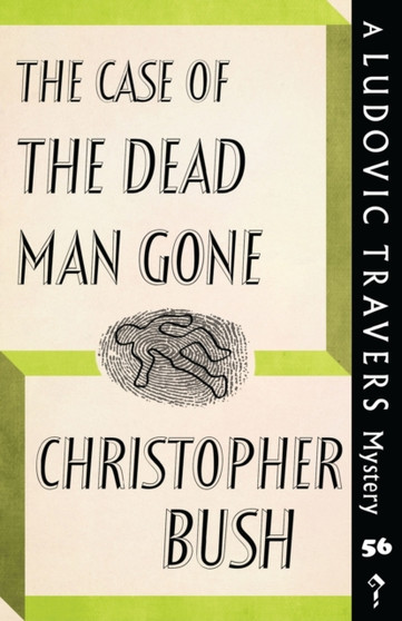 The Case of the Dead Man Gone : A Ludovic Travers Mystery : 56