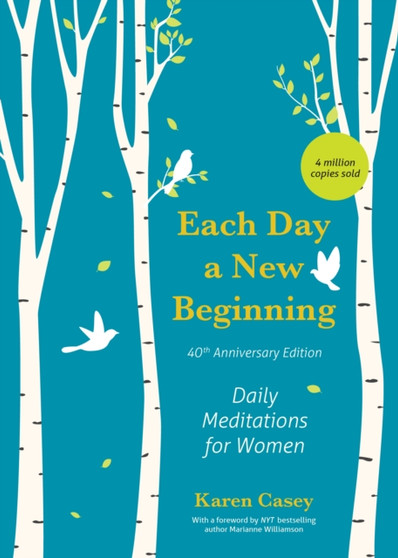 Each Day a New Beginning : Daily Meditations for Women (40th Anniversary Edition) by Karen Casey - Hardback