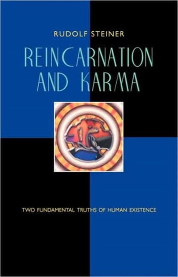 Reincarnation and Karma : Two Fundamental Truths of Existence by Rudolf Steiner - Paperback