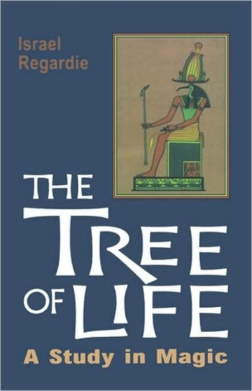 Tree of Life : A Study in Magic by Israel Regardie - Paperback