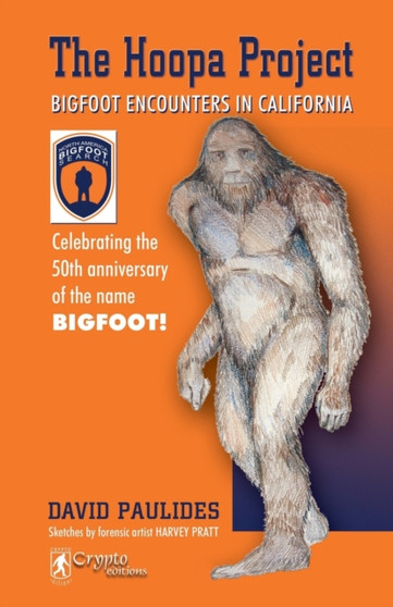 The Hoopa Project : Bigfoot Encounters in California by David Paulides - Paperback