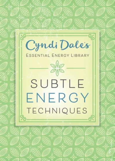 Subtle Energy Techniques by Cyndi Dale - Paperback