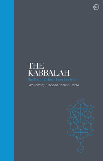 The Kabbalah - Sacred Texts : The Essential Texts from the Zohar by Z'ev ben Shimon Halevi - Hardback
