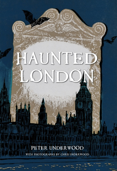 Haunted London by Peter Underwood - Paperback