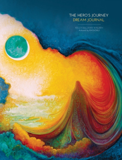 The Hero's Journey - Dream Journal by Kelly Sullivan Walden - Paperback