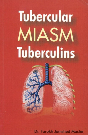 Tubercular Miasm Tuberculins by Dr Farokh J Master - Paperback Tubercular Miasm Tuberculins by Dr Farokh J Master - Paperback