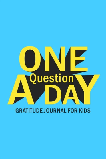 One Question A Day Gratitude Journal for Kids : Daily Prompts and Questions to Teach and Practice Boys Gratitude by Paperland - Paperback