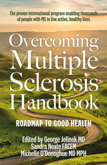 Overcoming Multiple Sclerosis Handbook : Roadmap to Good Health by George Jelinek MD - Paperback