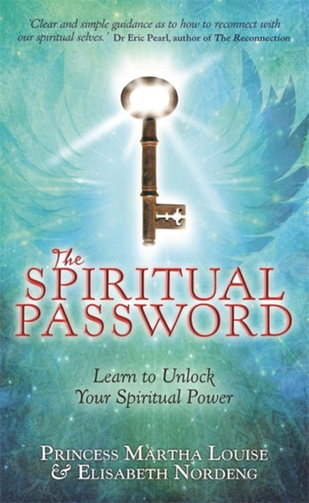 The Spiritual Password : Learn to Unlock Your Spiritual Power by Princess Martha Louise - Paperback