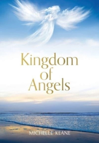Kingdom of Angels by Michelle Keane - Hardback