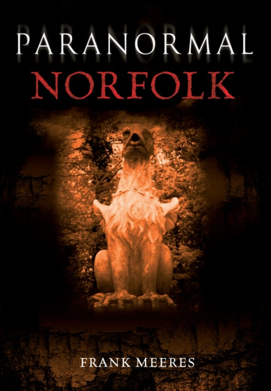 Paranormal Norfolk by Frank Meeres - Paperback