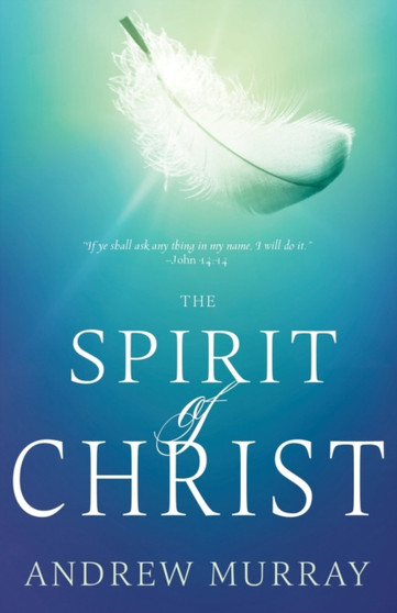 Spirit of Christ (Reissue) by Murray Andrew Murray - Paperback