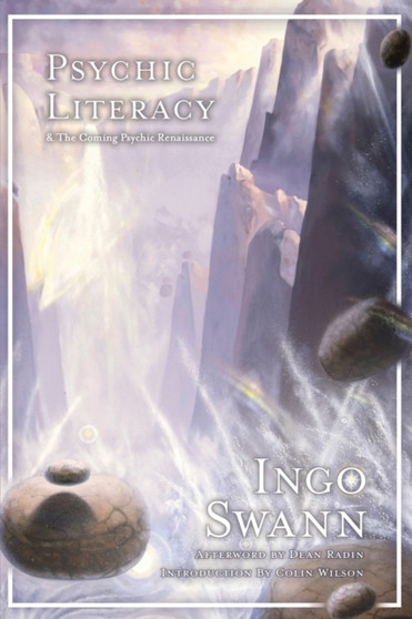 Psychic Literacy : & the Coming Psychic Renaissance by Ingo Swann - Paperback