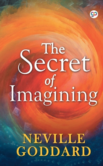 The Secret of Imagining by Neville Goddard - Paperback