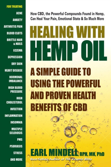 Healing with Hemp Oil : A Simple Guide to Using the Powerful and Proven Health Benefits of Cbd by Earl L Mindell - Paperback