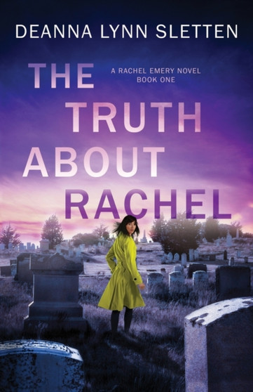 The Truth About Rachel : A Rachel Emery Novel, Book One : 1