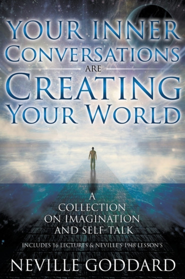 Neville Goddard : Your Inner Conversations Are Creating Your World (Paperback) by Neville Goddard - Paperback Neville Goddard : Your Inner Conversations Are Creating Your World (Paperback) by Neville Goddard - Paperback