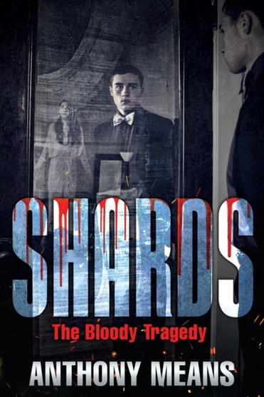 Shards : The Bloody Tragedy