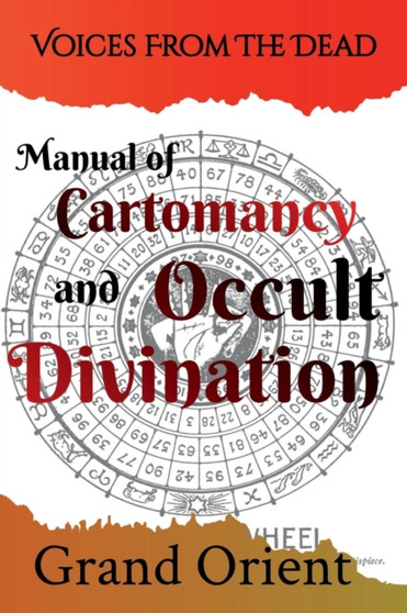 A Manual of Cartomancy and Occult Divination by Grand Orient - Paperback