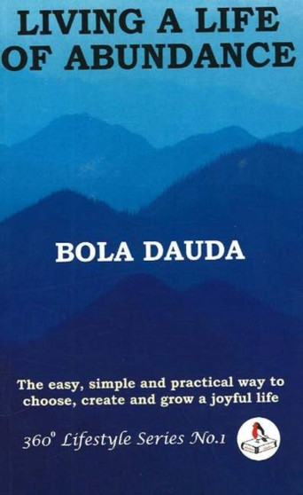 Living a Life of Abundance by Bola Dauda - Paperback