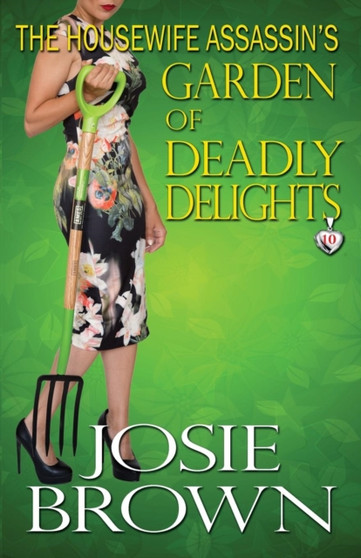 The Housewife Assassin's Garden of Deadly Delights : 10