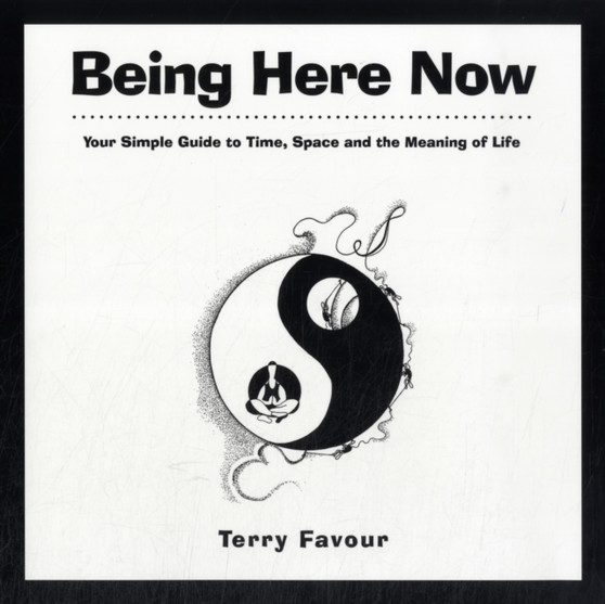 Being Here Now by Terry Favour - Paperback