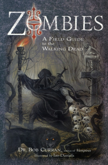 Zombies : A Field Guide to the Walking Dead by Bob Curran - Paperback