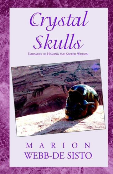 Crystal Skulls by Marion Webb-De Sisto - Paperback