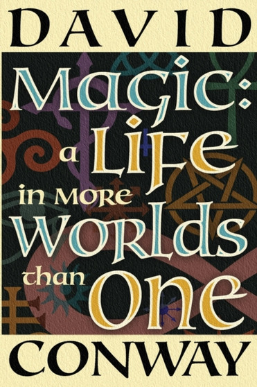 Magic : A Life In More Worlds Than One by David Conway - Paperback