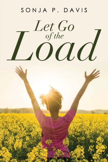 Let Go of the Load by Sonja P Davis - Paperback