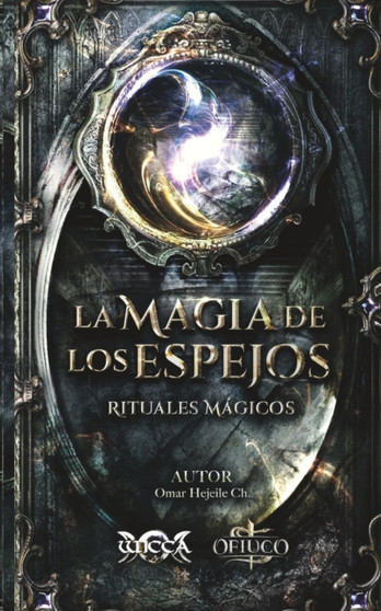 La Magia de los Espejos by Omar Hejeile - Paperback