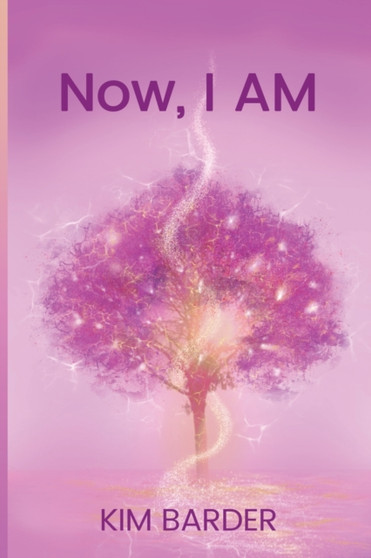 Now, I AM by Kim Barder - Paperback