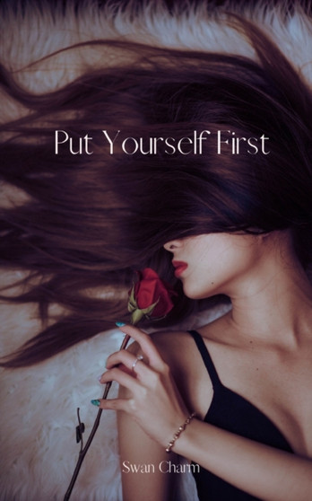 Put Yourself First by Swan Charm - Paperback