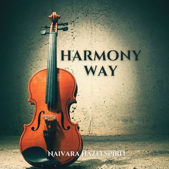 Harmony Way by Naivara Hazelspirit - Paperback