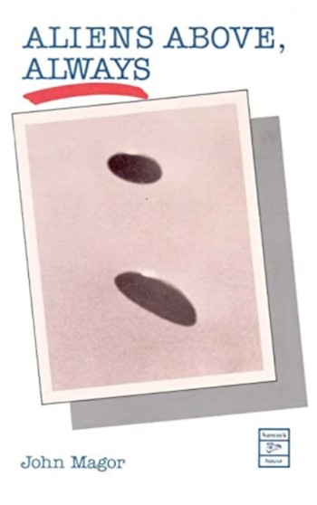 Aliens Above Always by John Magor - Paperback