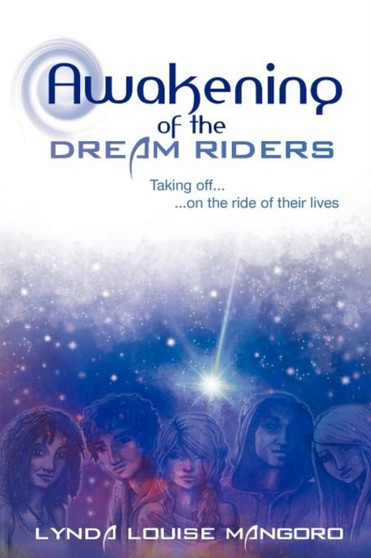 Awakening of the Dream Riders by Lynda Louise Mangoro - Paperback