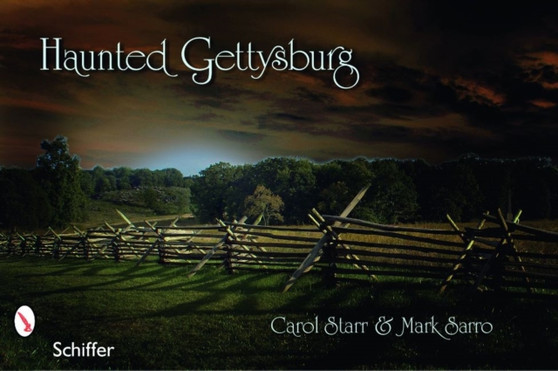 Haunted Gettysburg by Carol Starr - Paperback