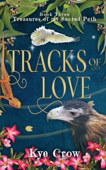 Tracks of Love by Kye Crow - Paperback