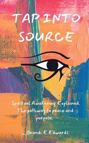 Tap Into Source by Brandi E Edwards - Paperback